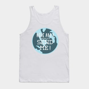 Here am I, Send me! Tank Top